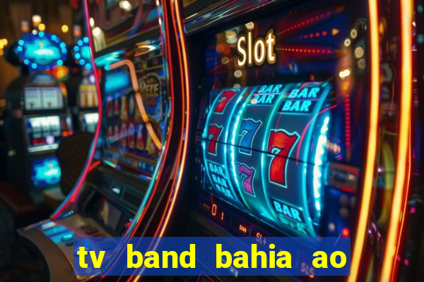 tv band bahia ao vivo online